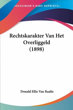 Cover Rechtskarakter Van Het Overliggeld (1898)
