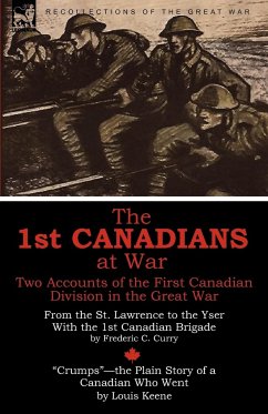 The 1st Canadians at War - Curry, Frederic C.; Keene, Louis