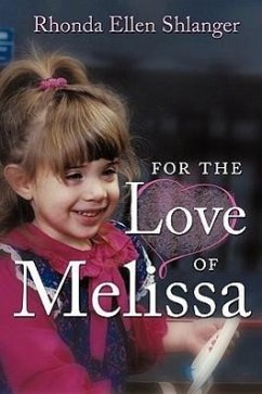 For the Love of Melissa - Shlanger, Rhonda Ellen