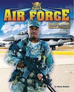 Air Force: Civilian to Airman - Goldish, Meish