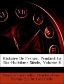 Histoire De France, Pendant Le Dix-Huitième Siècle; Volume 8