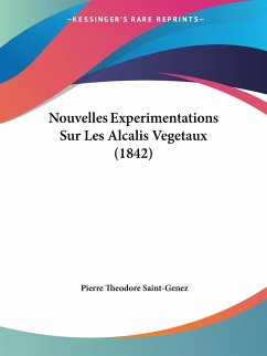 Nouvelles Experimentations Sur Les Alcalis Vegetaux (1842) - Saint-Genez, Pierre Theodore