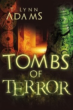 Tombs of Terror - Adams, T. Lynn