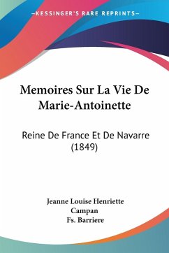 Memoires Sur La Vie De Marie-Antoinette