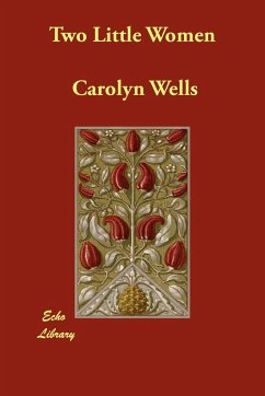 Two Little Women - Wells, Carolyn