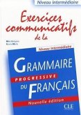 Exercices Communicatifs de la Grammaire Progressive Du Francais, Niveau Intermediaire