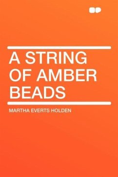 A String of Amber Beads - Holden, Martha Everts