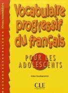 Vocabulaire Progressif Du Francais Pour les Adolescents, Intermediate - Roudmanovitch, Esther