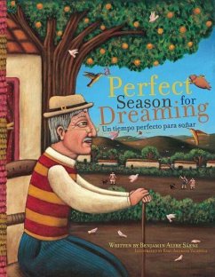 A Perfect Season for Dreaming / Un Tiempo Perfecto Para Soaar - Sáenz, Benjamin Alire