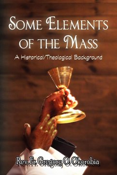 Some Elements of the Mass - Okorobia, Rev Fr Gregory O.