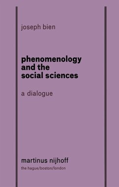 Phenomenology and The Social Science: A Dialogue - Bien, Joseph