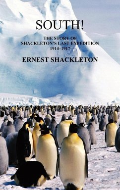 South! (Unabridged. with 97 original illustrations) - Shackleton