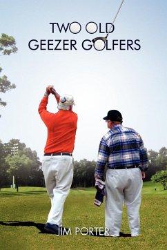Two Old Geezer Golfers - Porter, Jim