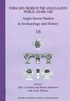 Anglo-Saxon Studies in Archaeology and History: Volume 16 - Form and Order in the Anglo-Saxon World, Ad 400-1100 - Hamerow, Helena; Webster, Leslie