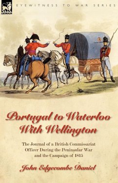 Portugal to Waterloo With Wellington - Daniel, John Edgecombe