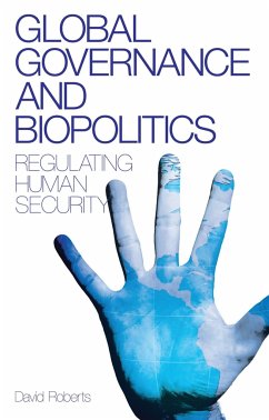 Global Governance and Biopolitics - Roberts, David