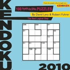 Kendoku: 100 Perplexing Puzzles to Build Your Brain - Levy, David; Fuhrer, Robert