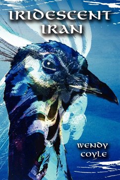 Iridescent Iran - Coyle, Wendy