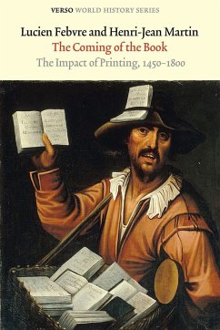 The Coming of the Book: The Impact of Printing, 1450-1800 - Fevre, Lucien; Martin, Henri-Jean