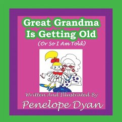 Cover Great Grandma Is Getting Old (or So I Am Told)
