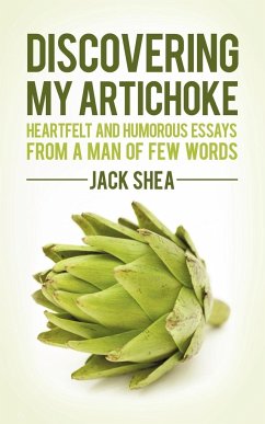 Discovering My Artichoke - Jack Shea