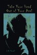 Take Your Head Out of Your Ass! - Bild 1