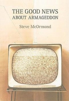 The Good News about Armageddon - McOrmond, Steve