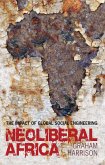 Neoliberal Africa: The Impact of Global Social Engineering