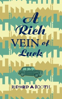 A Rich Vein of Luck - Booth, Richard A.