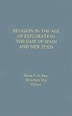 Religion in the Age of Exploration:: The Case of New Spain.
