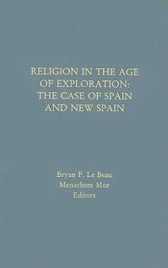 Religion in the Age of Exploration:: The Case of New Spain. - Mor, Menachem; Beau, Bryan F.