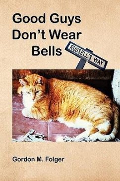 Good Guys Don't Wear Bells - Folger, Gordon M.