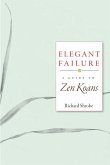 Elegant Failure: A Guide to Zen Koans