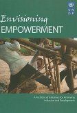 Envisioning Empowerment: A Portfolio of Initiatives for Achieving Inclusion and Development