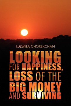 Looking for Happiness, Loss of the Big Money and Surviving - Chorekchan, Ludmila