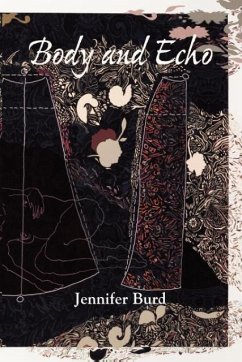 Body and Echo - Burd, Jennifer