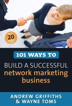 101 Ways to Build a Successful Network Marketing Business - Griffiths, Andrew; Toms, Wayne