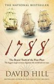 1788: The Brutal Truth of the First Fleet: The Biggest Single Overseas Migration the World Had Ever Seen