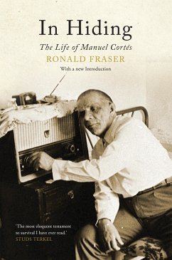 In Hiding: The Life of Manuel Cortes - Fraser, Ronald