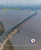 The Motorway Achievement: Building the Network: Wales