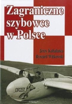 Zagraniczne Szybowce W Polsce - Kubala&324;ca, Jerzy