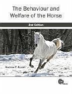 The Behaviour and Welfare of the Horse - Fraser, Andrew F.