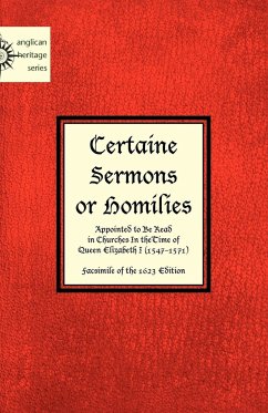 Certaine Sermons or Homilies Appointed to Be Read in Churches In theTime of Queen Elizabeth I
