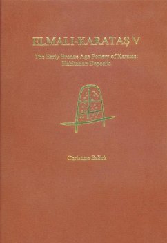 Elmali-Karatas V: The Early Bronze Age Pottery of Karatas - Eslick, Christine