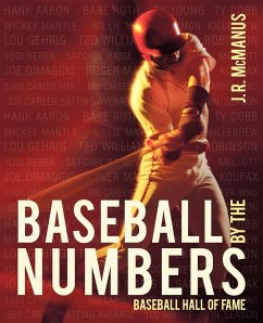 Baseball by the Numbers - J. R. McManus