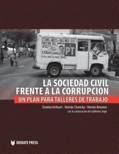 La Sociedad Civil Frente a la Corrupci?n - Urribarri, Daniela; Charosky, Hernan; Bonomo, Hernan