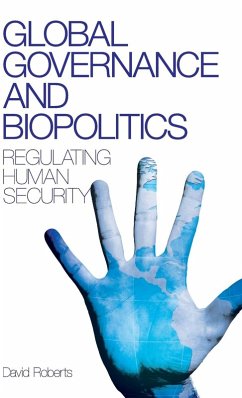 Global Governance and Biopolitics - Roberts, David