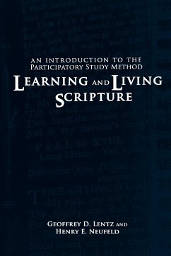 Learning and Living Scripture - Lentz, Geoffrey D; Neufeld, Henry E