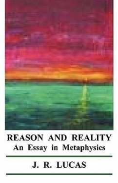 Reason and Reality - Lucas, J. R.