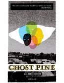 Ghost Pine: All Stories True: All Stories True